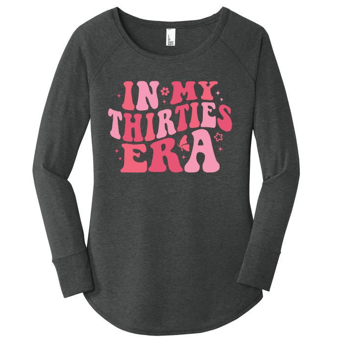 In My Thirties Era Thirtieth Birthday Funny Birthday Women's Perfect Tri Tunic Long Sleeve Shirt