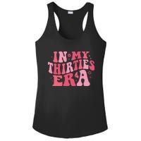 In My Thirties Era Thirtieth Birthday Funny Birthday Ladies PosiCharge Competitor Racerback Tank