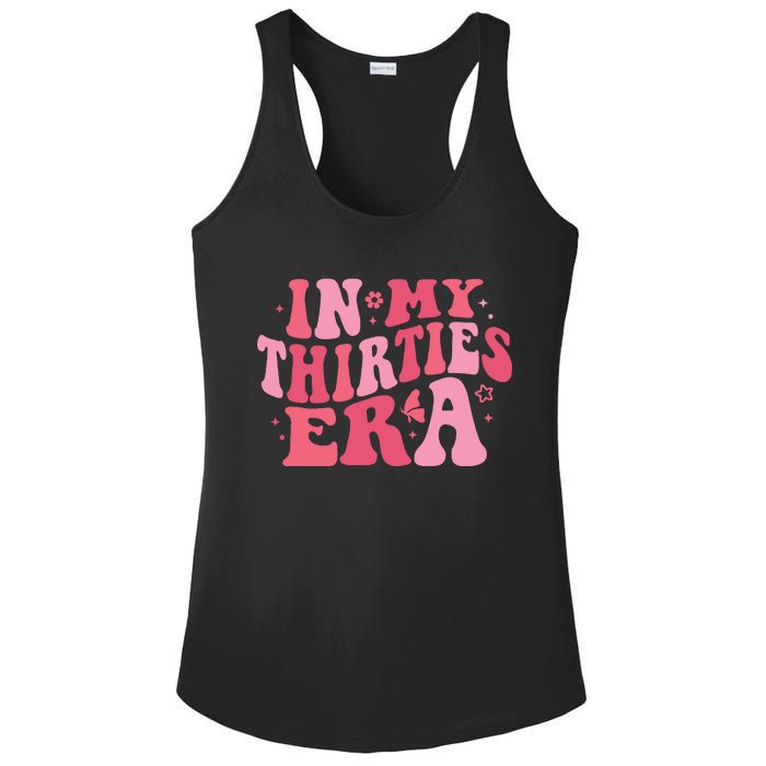 In My Thirties Era Thirtieth Birthday Funny Birthday Ladies PosiCharge Competitor Racerback Tank