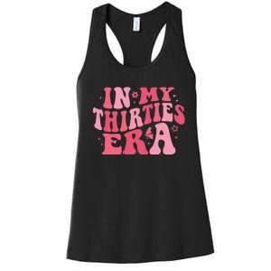 In My Thirties Era Thirtieth Birthday Funny Birthday Women's Racerback Tank