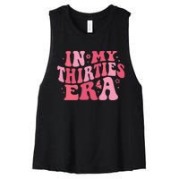 In My Thirties Era Thirtieth Birthday Funny Birthday Women's Racerback Cropped Tank