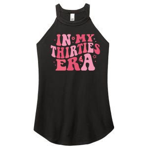 In My Thirties Era Thirtieth Birthday Funny Birthday Women's Perfect Tri Rocker Tank