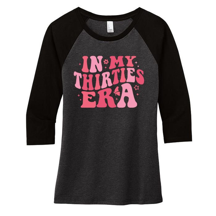 In My Thirties Era Thirtieth Birthday Funny Birthday Women's Tri-Blend 3/4-Sleeve Raglan Shirt