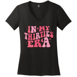 In My Thirties Era Thirtieth Birthday Funny Birthday Women's V-Neck T-Shirt