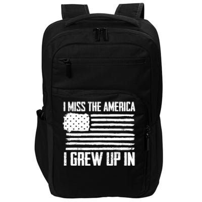 I Miss The America I Grew Up In Gift Impact Tech Backpack