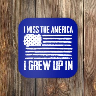 I Miss The America I Grew Up In Gift Coaster