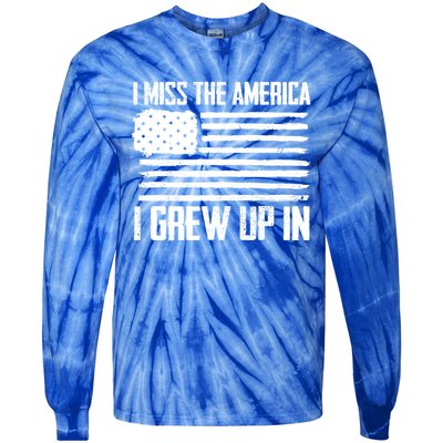 I Miss The America I Grew Up In Gift Tie-Dye Long Sleeve Shirt