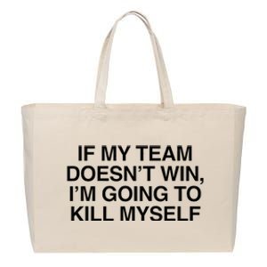 If My Team DoesnT Win Funny Sarcastic Sports Fan Humor Cotton Canvas Jumbo Tote