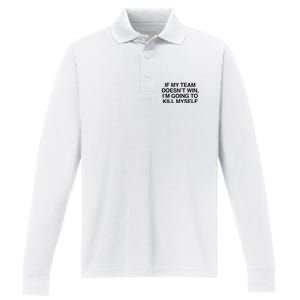 If My Team DoesnT Win Funny Sarcastic Sports Fan Humor Performance Long Sleeve Polo