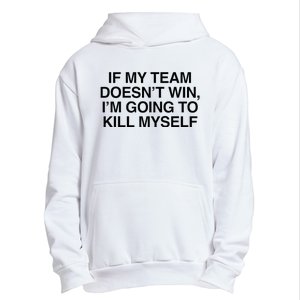 If My Team DoesnT Win Funny Sarcastic Sports Fan Humor Urban Pullover Hoodie