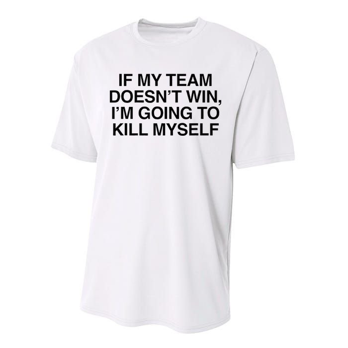 If My Team DoesnT Win Funny Sarcastic Sports Fan Humor Performance Sprint T-Shirt