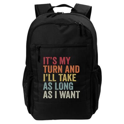 Its My Turn And ILl Take As Long As I Want Funny Board Game Daily Commute Backpack