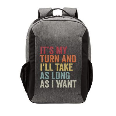 Its My Turn And ILl Take As Long As I Want Funny Board Game Vector Backpack