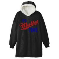 It’s Mullet Time, Funny Redneck Mullet Hooded Wearable Blanket