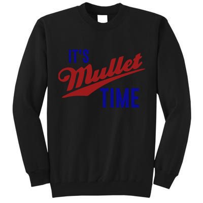 It’s Mullet Time, Funny Redneck Mullet Tall Sweatshirt