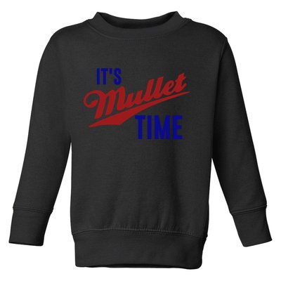 It’s Mullet Time, Funny Redneck Mullet Toddler Sweatshirt