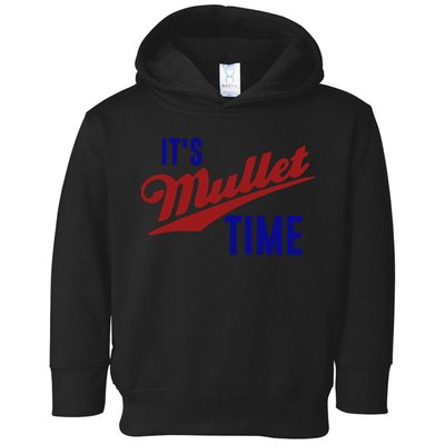It’s Mullet Time, Funny Redneck Mullet Toddler Hoodie
