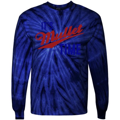 It’s Mullet Time, Funny Redneck Mullet Tie-Dye Long Sleeve Shirt