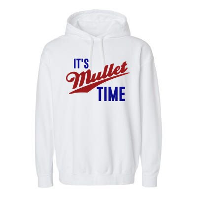 It’s Mullet Time, Funny Redneck Mullet Garment-Dyed Fleece Hoodie