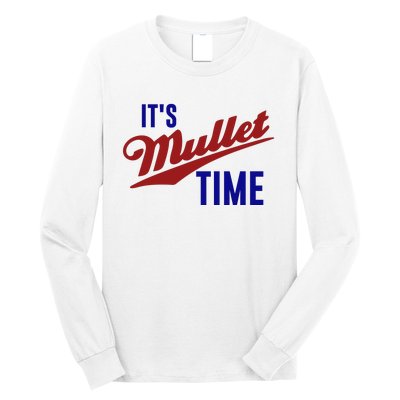 It’s Mullet Time, Funny Redneck Mullet Long Sleeve Shirt