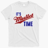 It’s Mullet Time, Funny Redneck Mullet T-Shirt