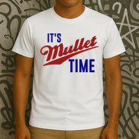 It’s Mullet Time, Funny Redneck Mullet T-Shirt