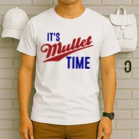 It’s Mullet Time, Funny Redneck Mullet T-Shirt