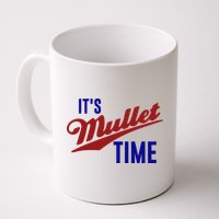 It’s Mullet Time, Funny Redneck Mullet Mug