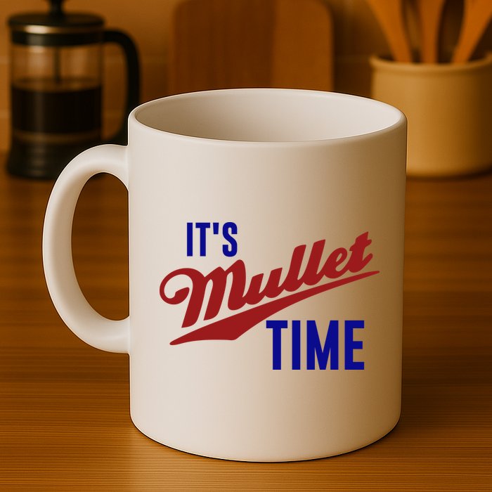 It’s Mullet Time, Funny Redneck Mullet Mug