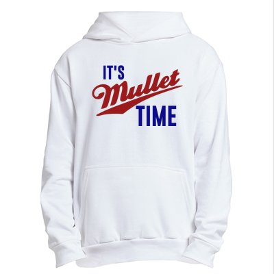 It’s Mullet Time, Funny Redneck Mullet Urban Pullover Hoodie