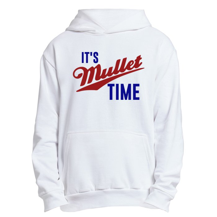 It’s Mullet Time, Funny Redneck Mullet Urban Pullover Hoodie