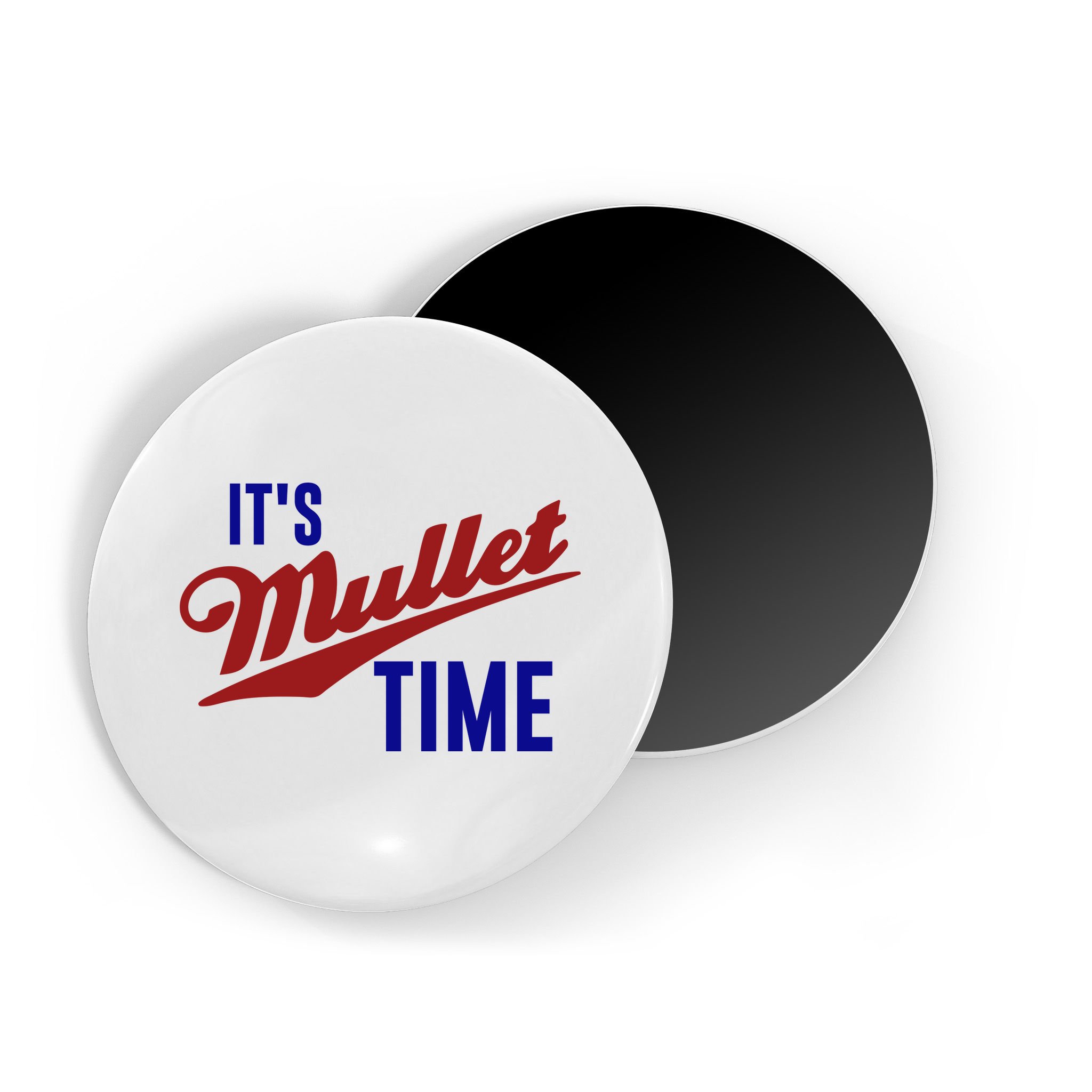 It’s Mullet Time, Funny Redneck Mullet Magnet