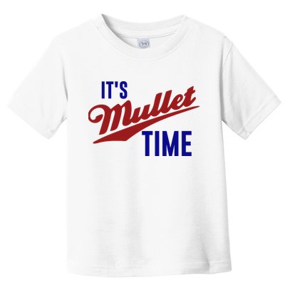 It’s Mullet Time, Funny Redneck Mullet Toddler T-Shirt