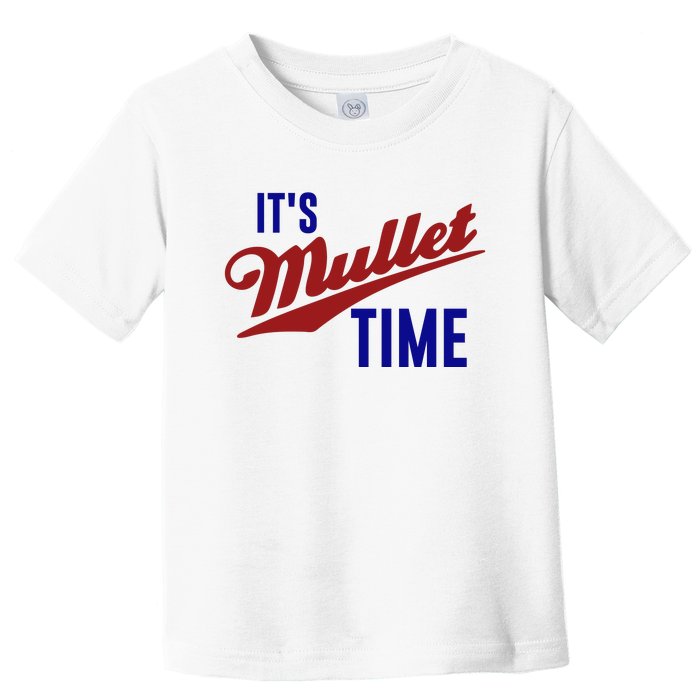 It’s Mullet Time, Funny Redneck Mullet Toddler T-Shirt