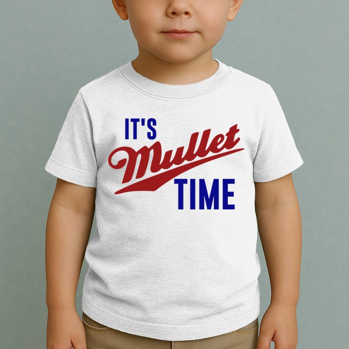 It’s Mullet Time, Funny Redneck Mullet Toddler T-Shirt