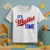 It’s Mullet Time, Funny Redneck Mullet Toddler T-Shirt
