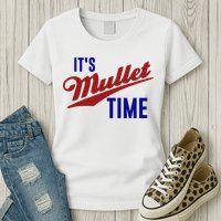 It’s Mullet Time, Funny Redneck Mullet Womens T-Shirt