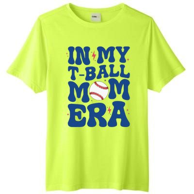 In My Tball Mom Era Tball Mom MotherS Day Tall Fusion ChromaSoft Performance T-Shirt