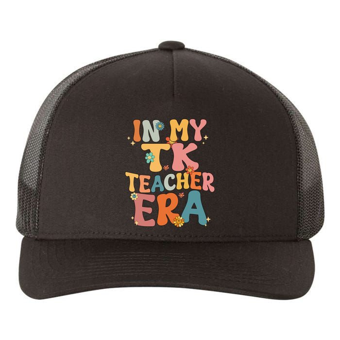 In My TK Teacher Era Retro Groovy Back To School TK Teacher Yupoong Adult 5-Panel Trucker Hat