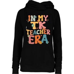 In My TK Teacher Era Retro Groovy Back To School TK Teacher Womens Funnel Neck Pullover Hood