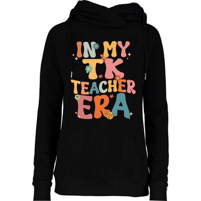 In My TK Teacher Era Retro Groovy Back To School TK Teacher Womens Funnel Neck Pullover Hood