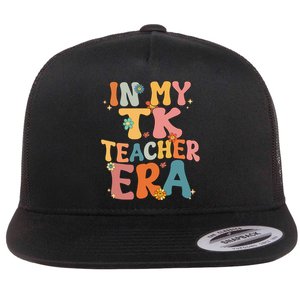 In My TK Teacher Era Retro Groovy Back To School TK Teacher Flat Bill Trucker Hat