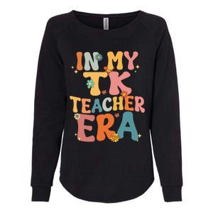 In My TK Teacher Era Retro Groovy Back To School TK Teacher Womens California Wash Sweatshirt