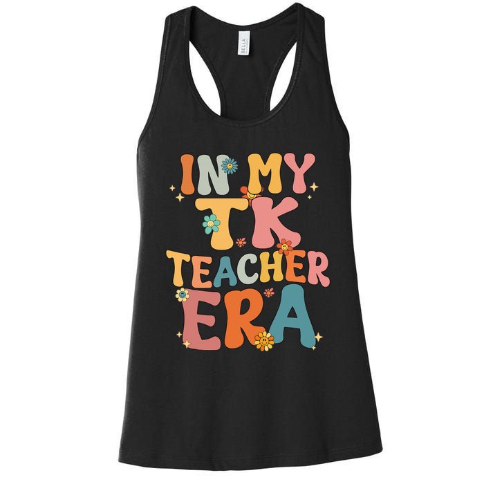 In My TK Teacher Era Retro Groovy Back To School TK Teacher Women's Racerback Tank