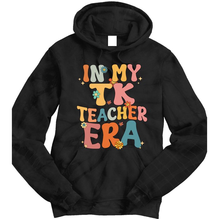 In My TK Teacher Era Retro Groovy Back To School TK Teacher Tie Dye Hoodie