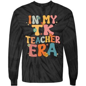 In My TK Teacher Era Retro Groovy Back To School TK Teacher Tie-Dye Long Sleeve Shirt