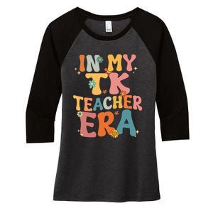 In My TK Teacher Era Retro Groovy Back To School TK Teacher Women's Tri-Blend 3/4-Sleeve Raglan Shirt