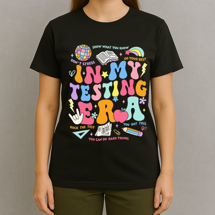 In My Testing Era Teachers Student Rock The Test T-Shirt