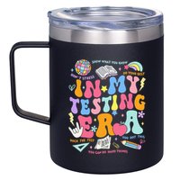 In My Testing Era Teachers Student Rock The Test 12oz Stainless Steel Coffee Mug
