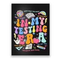 In My Testing Era Teachers Student Rock The Test Poster